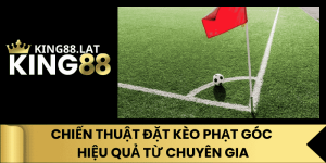 Chiến Thuật Đặt Kèo Phạt Góc Hiệu Quả Từ Chuyên Gia