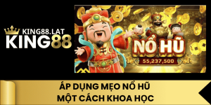 Áp Dụng Mẹo Nổ Hũ Một Cách Khoa Học